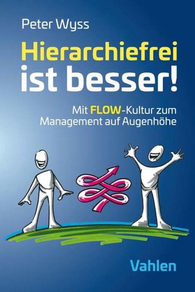 Produktbild: Hierarchiefrei ist besser!