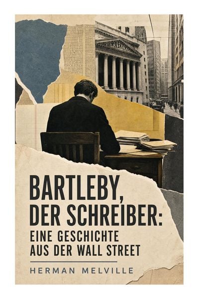 Produktbild: Bartleby, der Schreiber: Eine Geschichte aus der Wall Street