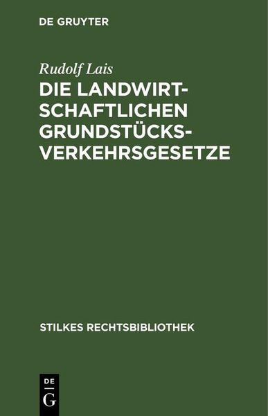 Produktbild: Die landwirtschaftlichen Grundst&uuml;cksverkehrsgesetze