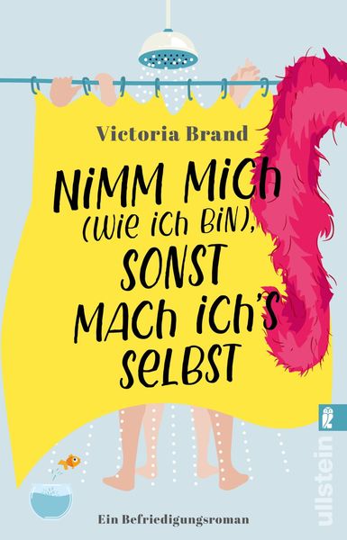Produktbild: Nimm mich (wie ich bin), sonst mach ich&rsquo;s selbst