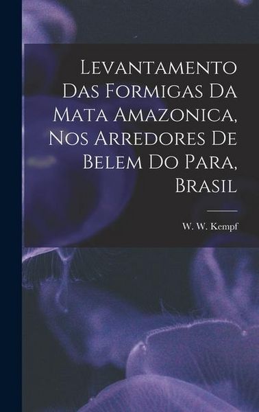 Produktbild: Levantamento das Formigas da Mata Amazonica, nos Arredores de Belem do Para, Brasil