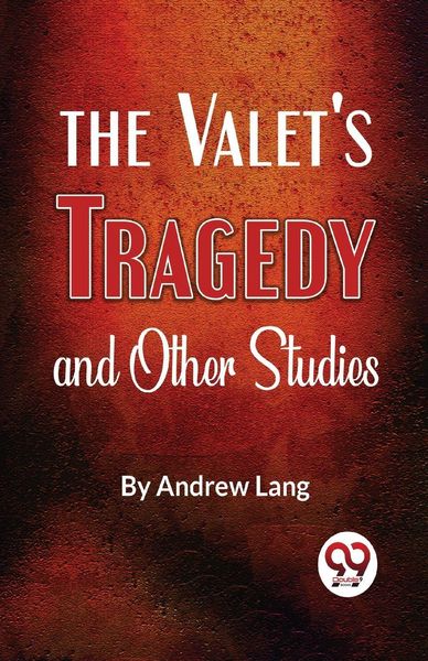 Produktbild: The Valet'S Tragedy And Other Studies