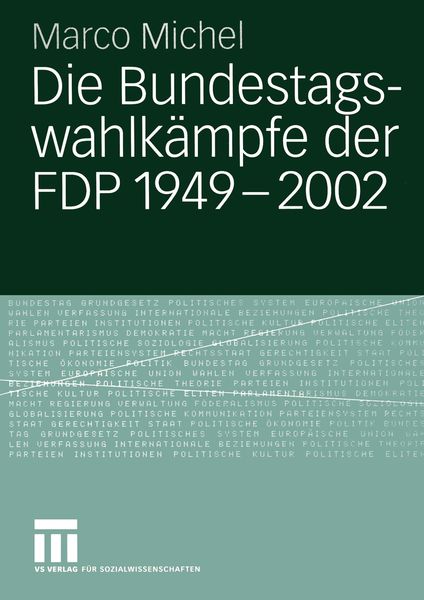 Produktbild: Die Bundestagswahlk&auml;mpfe der FDP 1949 &ndash; 2002