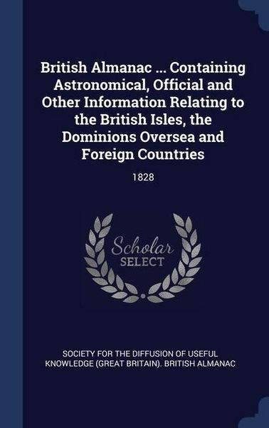 Produktbild: British Almanac ... Containing Astronomical, Official and Other Information Relating to the British Isles, the Dominions Oversea and Foreign Countries
