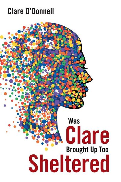 Produktbild: Was Clare Brought up Too Sheltered