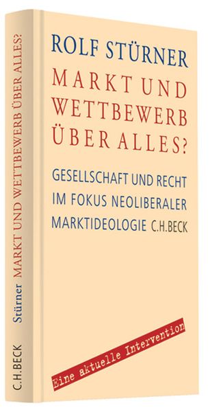 Produktbild: Markt und Wettbewerb &uuml;ber alles?