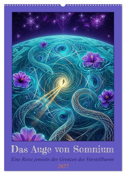Produktbild: Das Auge von Somnium (Wandkalender 2027 DIN A2 hoch), CALVENDO Monatskalender