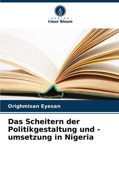 Produktbild: Das Scheitern der Politikgestaltung und -umsetzung in Nigeria
