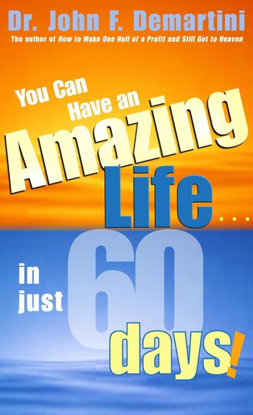 Produktbild: You Can Have An Amazing Life In Just 60 Days!