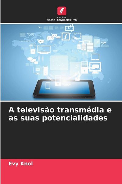 Produktbild: A televis&atilde;o transm&eacute;dia e as suas potencialidades