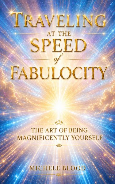 Produktbild: Traveling At The Speed Of Fabulocity: The Art Of Being Magnificently Yourself