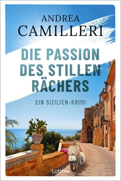 Die Passion des stillen Rächers, Taschenbuch von Andrea Camilleri, Lübbe, 9783404194414