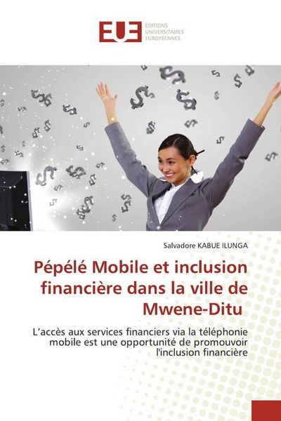 Produktbild: P&eacute;p&eacute;l&eacute; Mobile et inclusion financi&egrave;re dans la ville de Mwene-Ditu