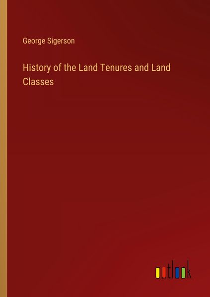 Produktbild: History of the Land Tenures and Land Classes