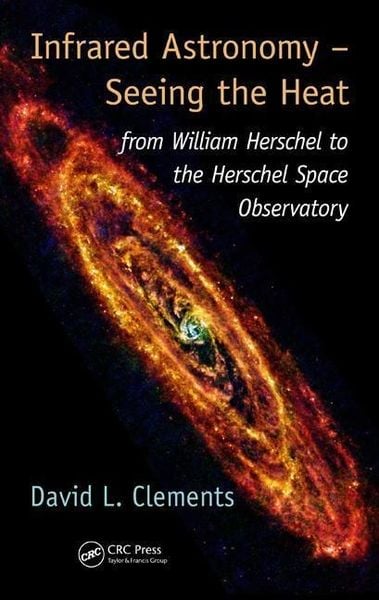 Produktbild: Clements, D: Infrared Astronomy - Seeing the Heat