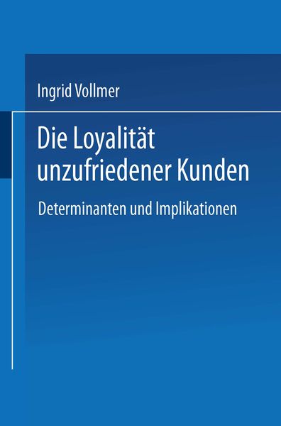 Produktbild: Die Loyalit&auml;t unzufriedener Kunden