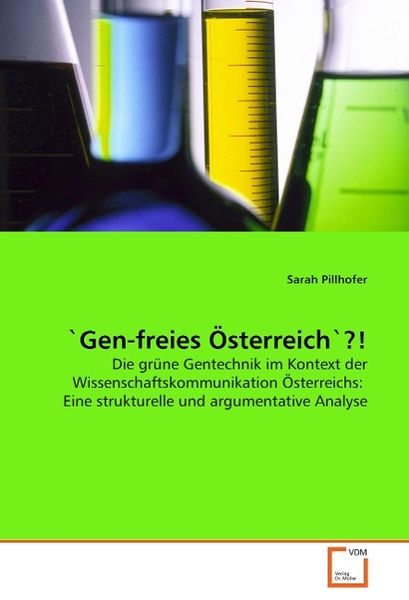 Pillhofer, S: `Gen-freies Österreich`?!, Taschenbuch von Sarah Pillhofer, VDM, 9783639068061