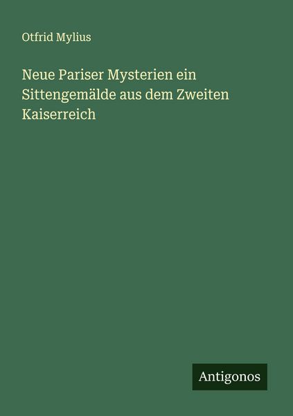 Produktbild: Neue Pariser Mysterien ein Sittengem&auml;lde aus dem Zweiten Kaiserreich