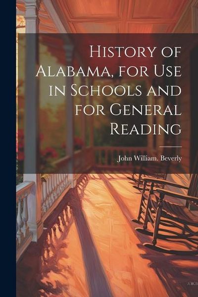 Produktbild: History of Alabama, for use in Schools and for General Reading