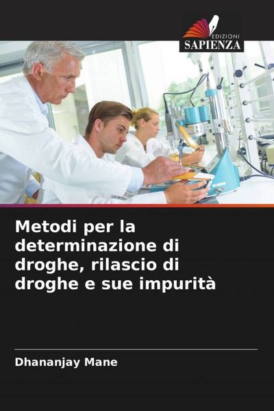 Produktbild: Metodi per la determinazione di droghe, rilascio di droghe e sue impurit&agrave;