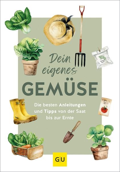 Dein eigenes Gemüse, Taschenbuch von Christel Rupp,Renate Hudak,Harald Harazim,Dorothea Baumjohann, Gräfe und Unzer Verlag GmbH, 978-3-7589-0174-4