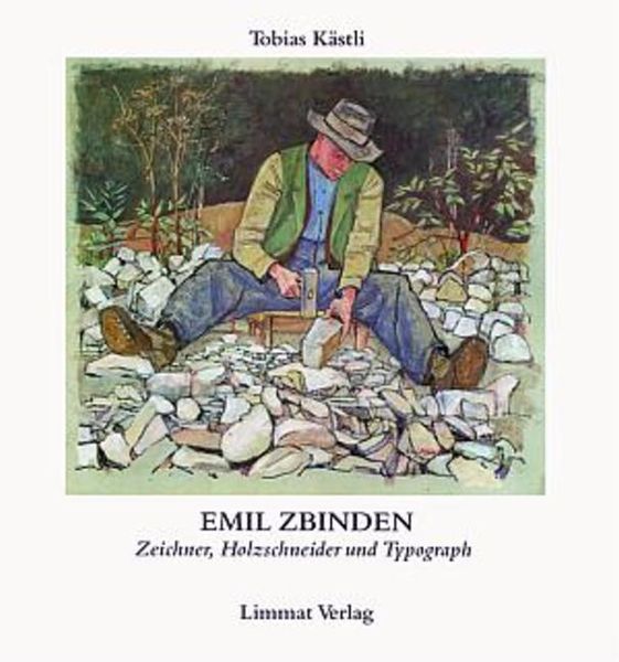 Produktbild: Emil Zbinden: Holzschneider, Zeichner und Typograph
