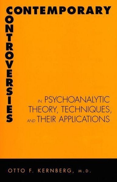 Produktbild: Contemporary Controversies in Psychoanalytic Theory, Techniques, and Their Appli