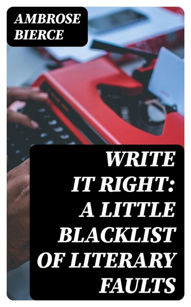 Produktbild: Write It Right: A Little Blacklist of Literary Faults