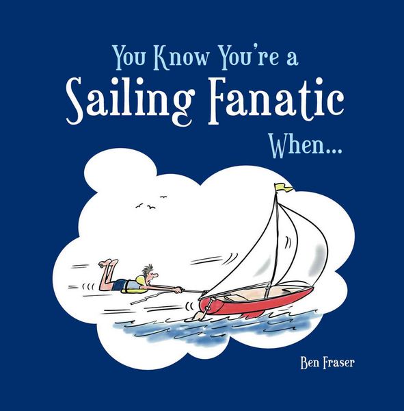 Produktbild: You Know Youre a Sailing Fanat