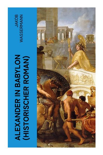 Produktbild: Alexander in Babylon (Historischer Roman)