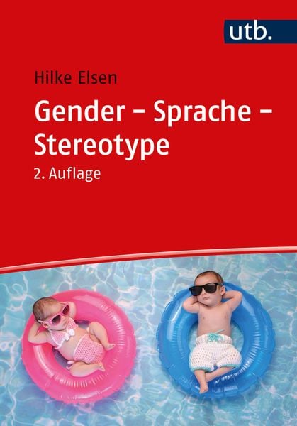 Buchcover zu »Gender - Sprache - Stereotype: Geschlechtersensibilität in Alltag und Unterricht« von Hilke Elsen
