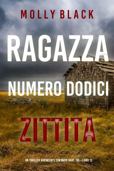 Produktbild: Ragazza Numero Dodici: Zittita (Un Thriller Avvincente con Maya Gray, FBI-Libro 12)