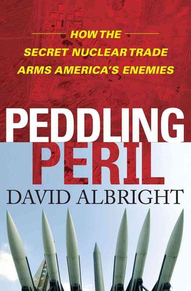 Produktbild: Peddling Peril: How the Secret Nuclear Trade Arms America's Enemies