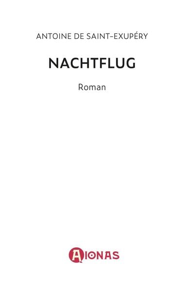 Produktbild: Nachtflug. Roman. Antoine de Saint-Exup&eacute;ry