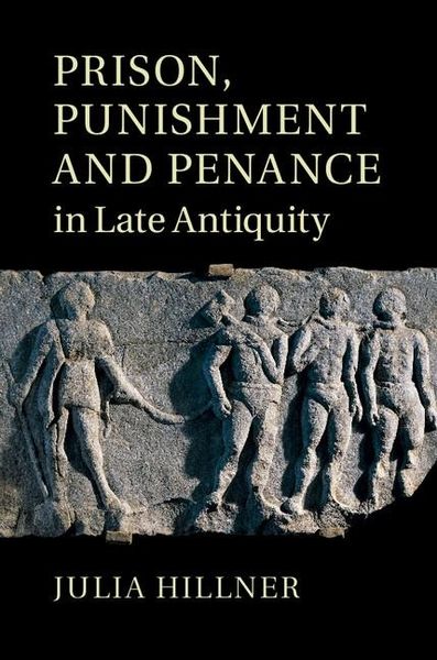 Produktbild: Prison, Punishment and Penance in Late Antiquity