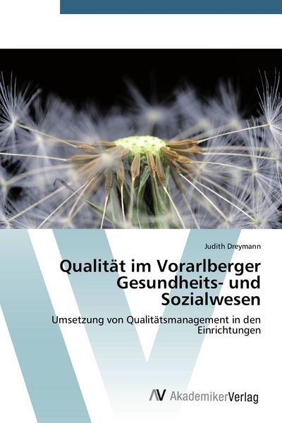 Produktbild: Qualit&auml;t im Vorarlberger Gesundheits- und Sozialwesen