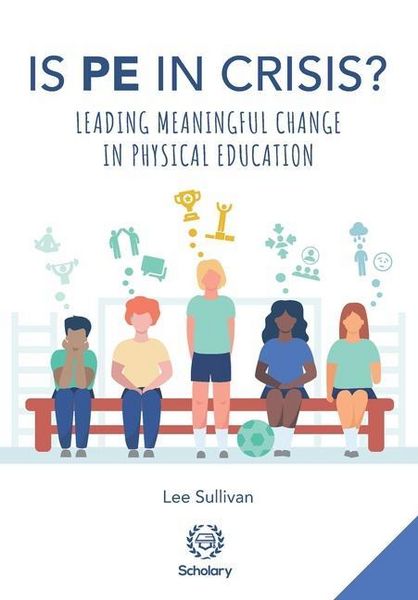 Produktbild: Sullivan, L: Is Physical Education in Crisis?