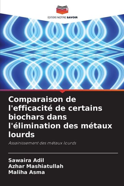Produktbild: Comparaison de l'efficacit&eacute; de certains biochars dans l'&eacute;limination des m&eacute;taux lourds
