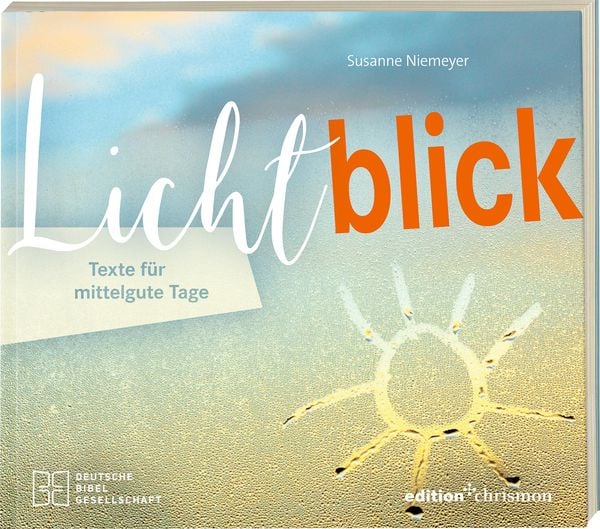 Niemeyer, S: Lichtblick. Texte für mittelgute Tage