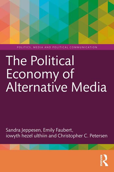 Produktbild: The Political Economy of Alternative Media