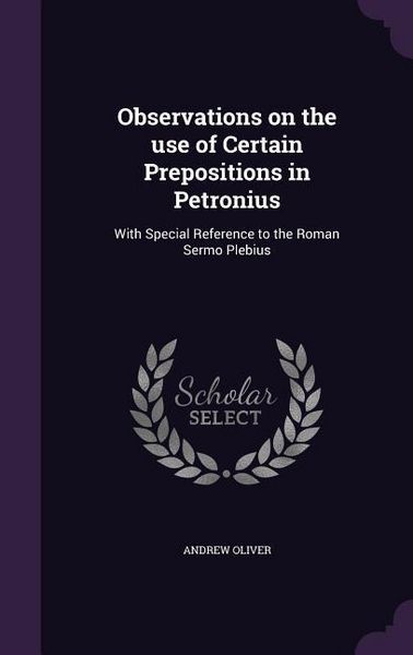Produktbild: Observations on the use of Certain Prepositions in Petronius