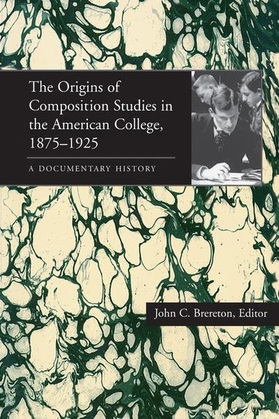 Produktbild: The Origins of Composition Studies in the American College, 1875-1925