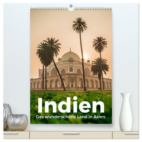 Produktbild: Indien - Das wundersch&ouml;ne Land in Asien. (hochwertiger Premium Wandkalender 2026 DIN A2 hoch), Kunstdruck in Hochglanz
