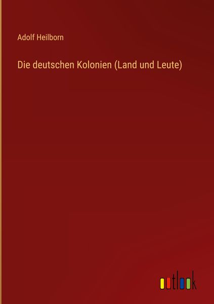 Produktbild: Die deutschen Kolonien (Land und Leute)
