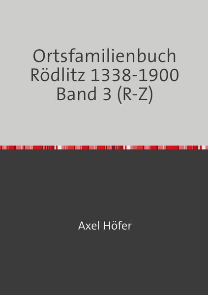 Produktbild: Ortsfamilienbuch R&ouml;dlitz / Ortsfamilienbuch R&ouml;dlitz 1338-1900 Band 3 (R-Z)