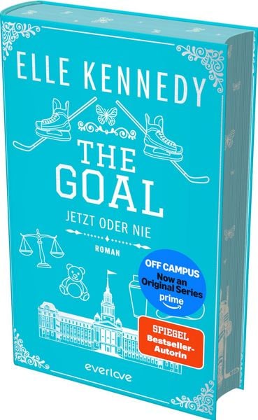 The Goal – Jetzt oder nie, Gebundene Ausgabe von Elle Kennedy, Everlove, 978-3-492-07534-3