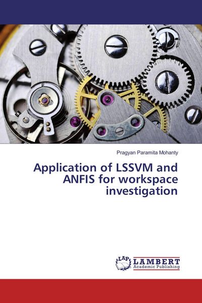 Produktbild: Application of LSSVM and ANFIS for workspace investigation