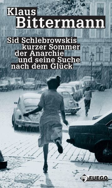 Produktbild: Sid Schlebrowskis kurzer Sommer der Anarchie und seine Suche nach dem Gl&uuml;ck