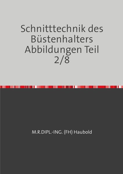 Produktbild: Teil 1 - 8 / Schnitttechnik des B&uuml;stenhalters Abbildungen Teil 2/8