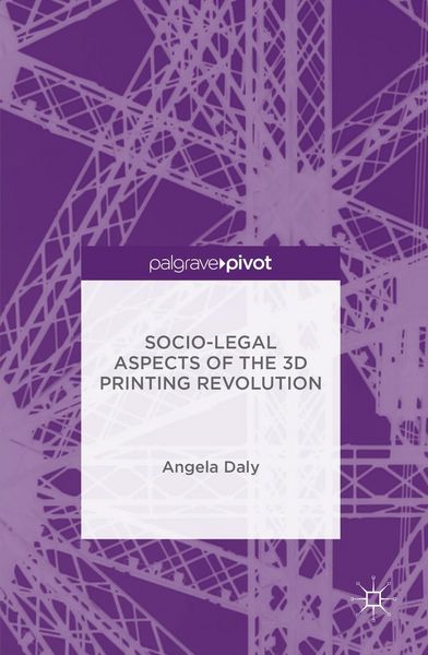 Produktbild: Socio-Legal Aspects of the 3D Printing Revolution